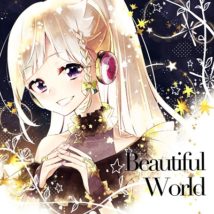 YuNi「「Beautiful World」」
