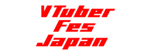 VTuber Fes Japan